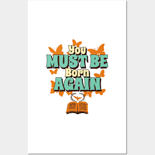 You must be born again funny design Posters and Art